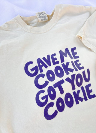 Gave Me Cookie Tee